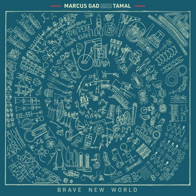 Marcus Gad meets Tamal Brave New World cd
