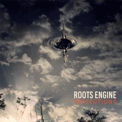 ROOTS ENGINE "REFLECTIONS"