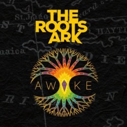 THE ROOTS ARK "AWAKE"