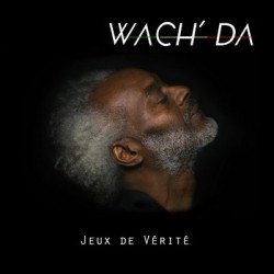 WACH' DA "JEUX DE VÉRITÉ"