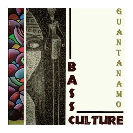 BASS CULTURE "GUANTANAMO"