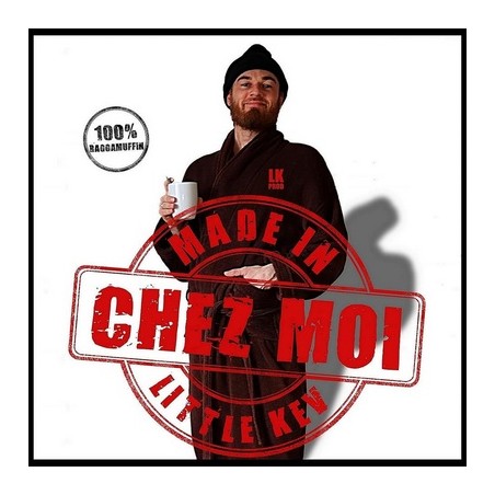 LITTLE KEV "MADE IN CHEZ MOI"